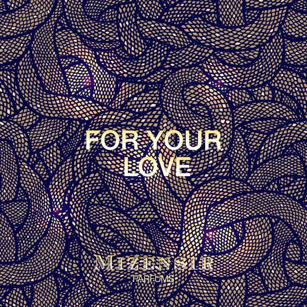 FOR YOUR LOVE | Eau de parfum